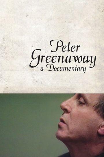 Peter Greenaway A Documentary