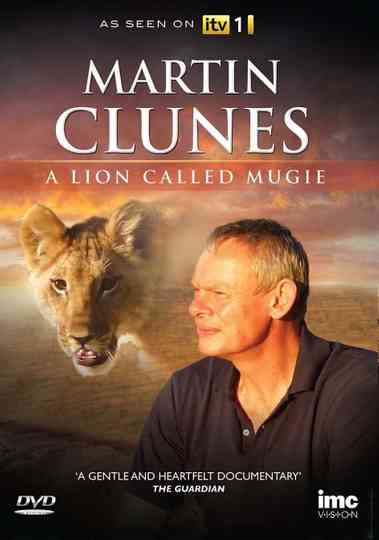 Martin Clunes  a Lion Called Mugie Poster