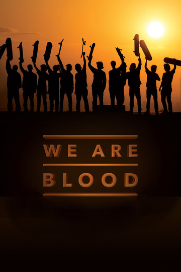 We Are Blood