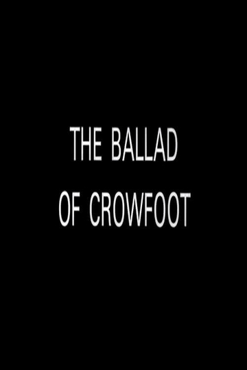 The Ballad of Crowfoot Poster