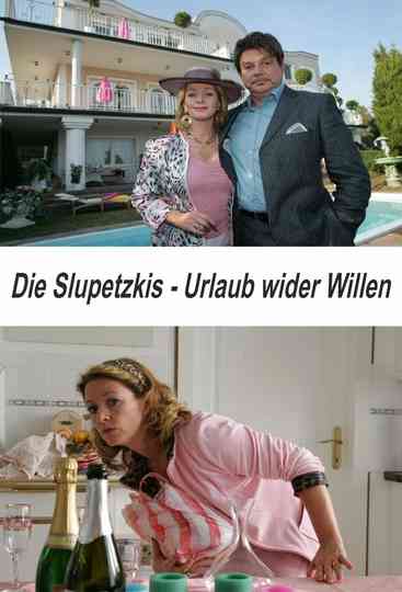Die Slupetzkis - Urlaub wider Willen Poster