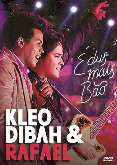 Kleo Dibah & Rafael -  É dus mais Bão Poster