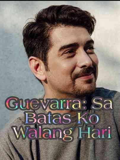 Guevarra Sa Batas Ko Walang Hari