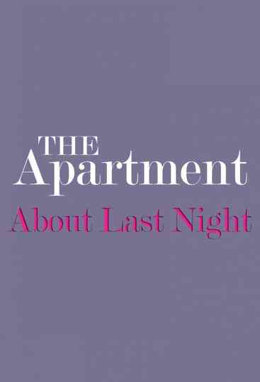 The Apartment: About Last Night Poster