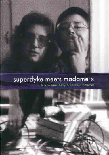 Superdyke Meets Madame X Poster