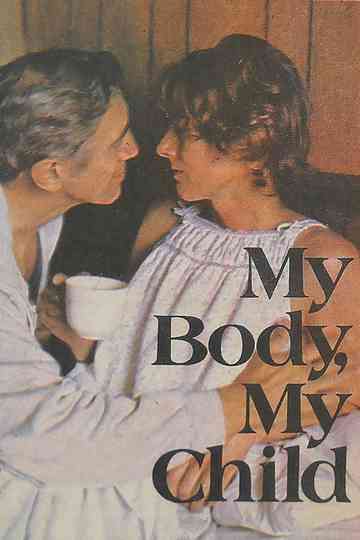 My Body, My Child Poster