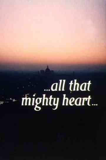 ...All That Mighty Heart... Poster