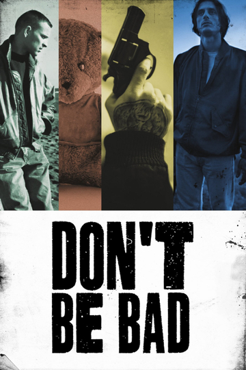 Dont Be Bad Poster