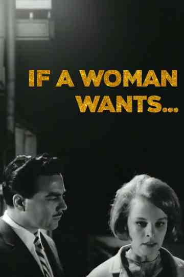 If a Woman Wants... Poster
