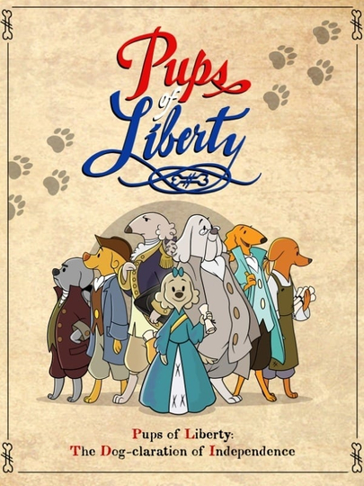 Pups of Liberty: The Dog-claration of Independence Poster