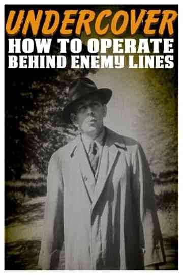 Undercover How to Operate Behind Enemy Lines