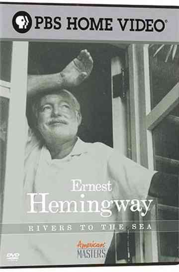 Ernest Hemingway: Rivers to the Sea Poster