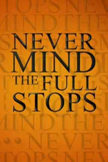 Never Mind the Full Stops Poster