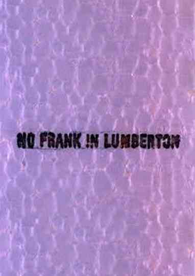 No Frank in Lumberton Poster