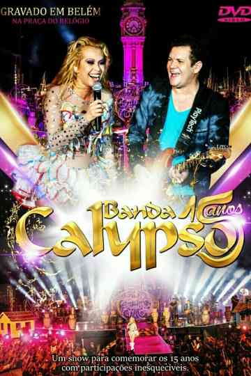 Banda Calypso 15 Anos Poster