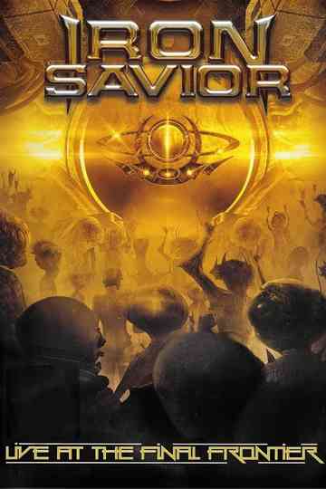 Iron Savior - Live at the Final Frontier Poster