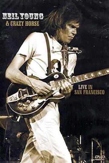 Neil Young  Crazy Horse Live in San Francisco Poster