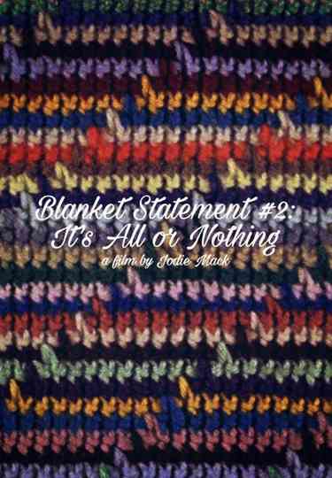 Blanket Statement 2 Its All or Nothing Poster