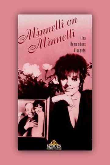 Minnelli on Minnelli: Liza Remembers Vincente Poster