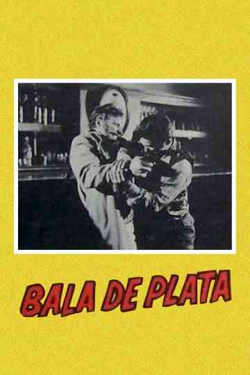 Bala de Plata Poster