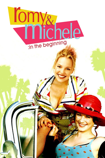 Romy and Michele In the Beginning Poster