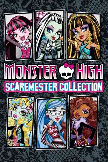 Monster High Scaremester Collection poster