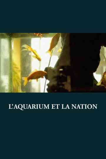 LAquarium et la Nation Poster