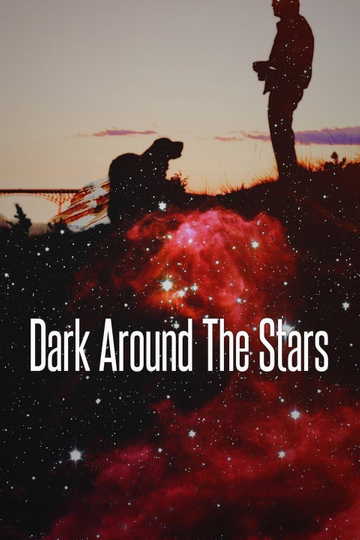 Dark Around the Stars Poster