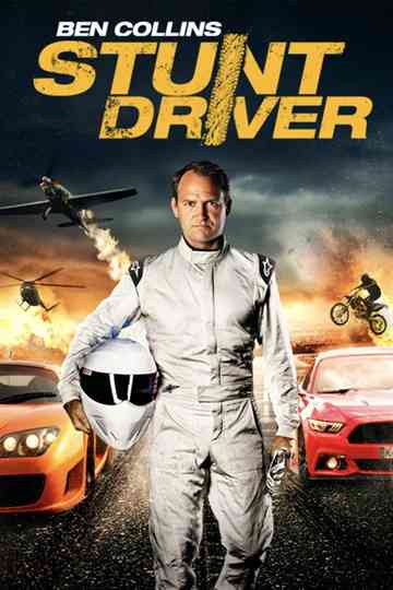 Ben Collins: Stunt Driver Poster