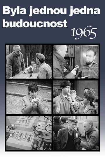 Byla jednou jedna budoucnost Podivná reportáž z přítomnosti 1965