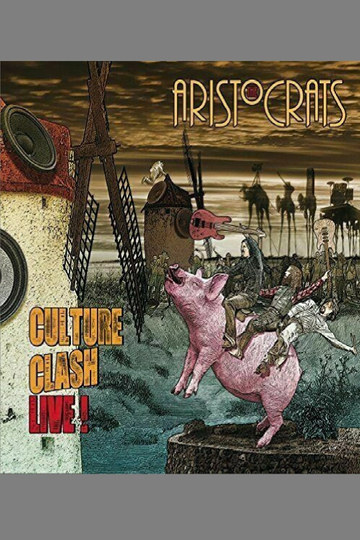 The Aristocrats - Culture Clash Live!