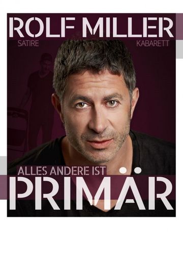 Rolf Miller  Alles andere ist primär