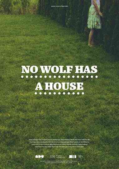 No Wolf Has a House poster