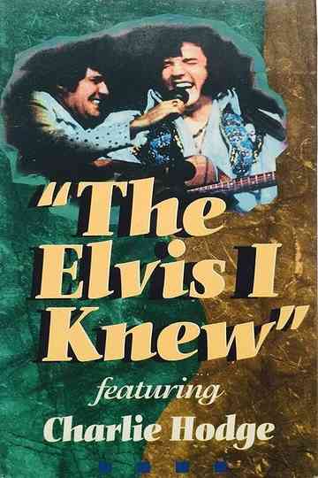 The Elvis I Knew Poster