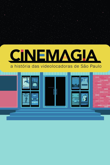 CineMagia: The Story of São Paulo's Video Stores Poster