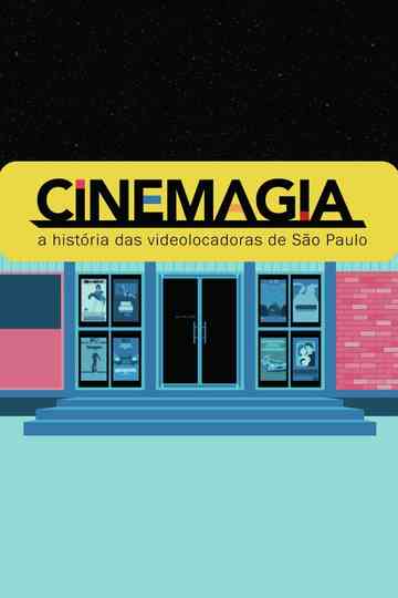CineMagia: The Story of São Paulo's Video Stores poster