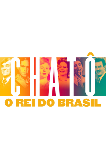 Chatô The King of Brazil Poster