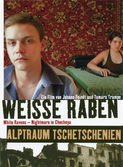 Weiße Raben – Alptraum Tschetschenien