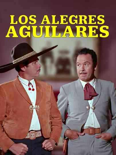 Los alegres Aguilares Poster