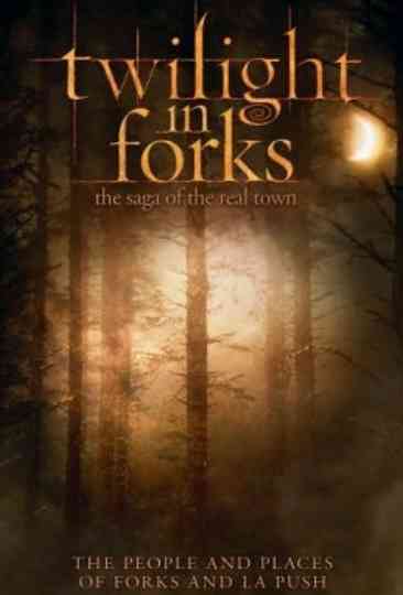 Twilight in Forks The Saga of the Real Town Poster