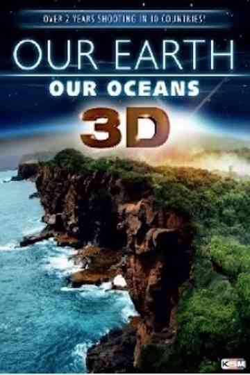 Our Earth  Our Oceans 3D Poster