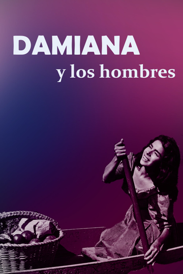 Damiana and the Men Poster