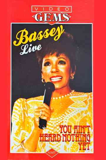 Shirley Bassey - You Ain't Heard Nothing Yet Poster