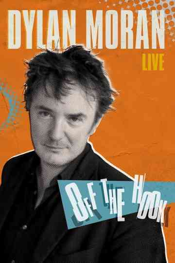 Dylan Moran Off the Hook Poster