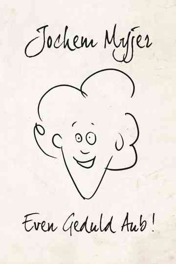 Jochem Myjer Even Geduld Aub Poster