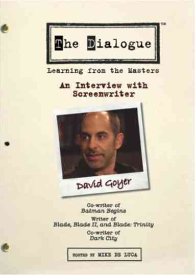 The Dialogue An Interview with Screenwriter David Goyer Poster