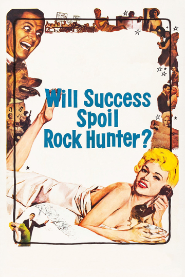 Will Success Spoil Rock Hunter Poster