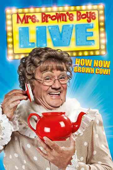 Mrs. Brown's Boys Live Tour: How Now Mrs. Brown Cow Poster
