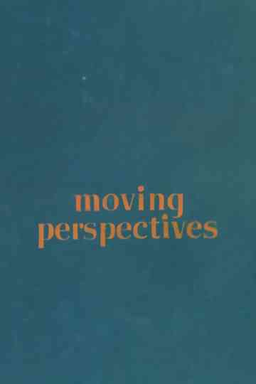 Moving Perspectives Poster