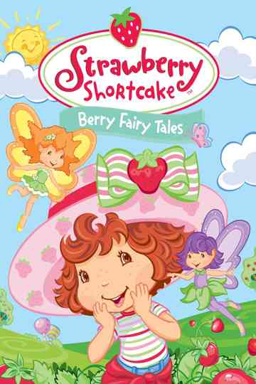 Strawberry Shortcake Berry Fairy Tales poster